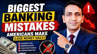 Biggest Banking Mistakes Americans Make | Lose Money Daily Without Knowing!