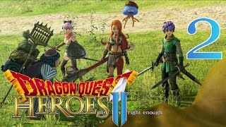 Dragon Quest Heroes II [War and Peace and Also War] - #2 - PC Playthrough (Blind) 60fps