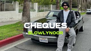 CHEQUES - SHUBH | SLOWED + REVERB | SLOWLYNOOR