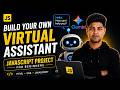 🤖 Build Your Own Virtual Assistant Using JavaScript | Voice Control & Smart Responses | JS Project 🔥