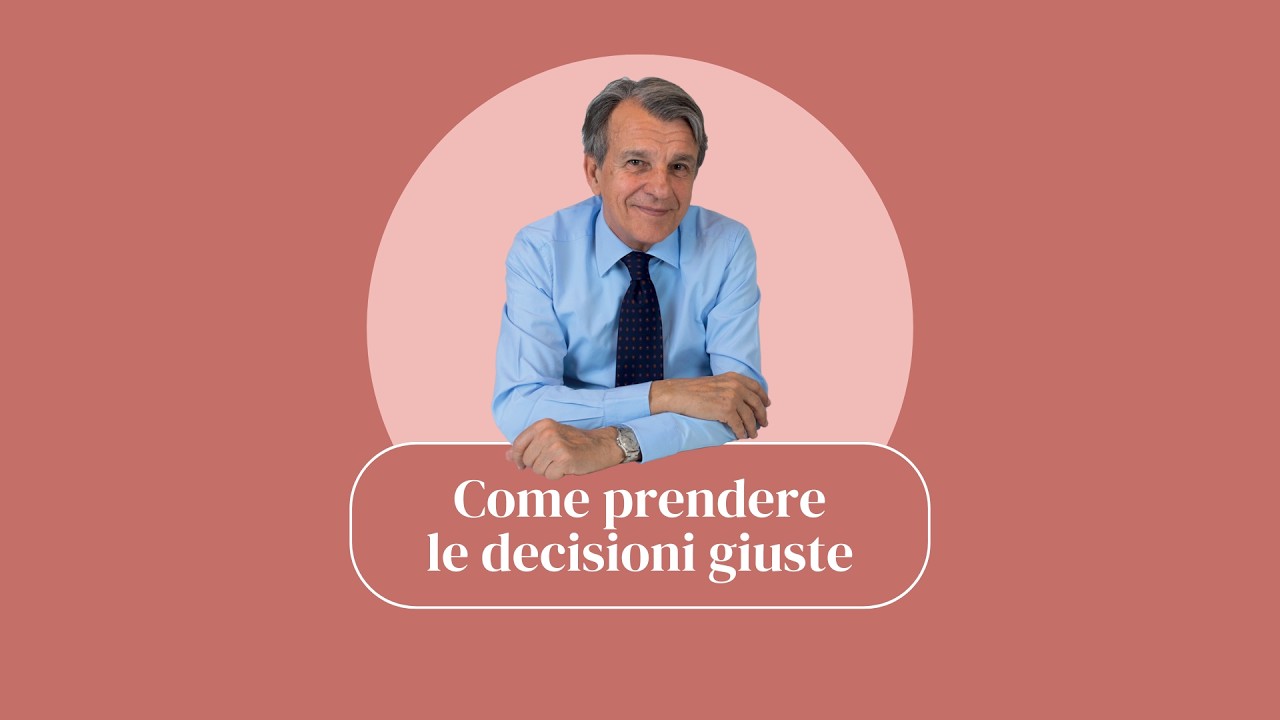 Come prendere le decisioni giuste