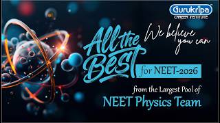 🔥💯 All the Best for NEET 2026 🔥 | From the Largest Pool of NEET Physics Team 🎯 | #Gurukripa