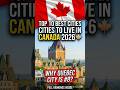 Top 10 Best Canadian Cities: Why Quebec City is #8