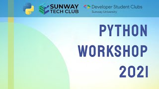 Python Workshop 2021 | Sunway Tech Club