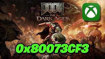 DOOM The Dark Ages Not Installing Error Code 0x80073CF3 On Xbox App/Microsoft Store PC FIX