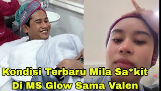 Kondisi Terbaru Mila Sa*kit Di Temani Valen Durr Sedih