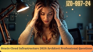 Last-Minute Oracle 1Z0-997-24 Exam Prep? These Questions Will Save You!