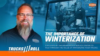 The Importance of Winterization - Trucks Roll Podcast - Episode 15