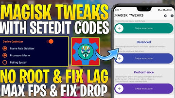 Magisk Tweaks For Gaming With SetEdit Codes : No Root || Get Max FPS & Fix FPS Shutters