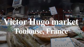 Walking tour at Victor Hugo market, Toulouse, France - 4K