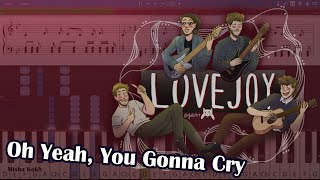 Lovejoy - Oh Yeah, You Gonna Cry [Piano Tutorial | Sheets | MIDI] Synthesia