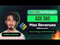Google Adx 360 Max Revenues Proofs and Difference b/w simple Ad Manger and Paid Ad Manager