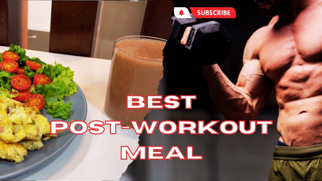 Best PostWorkout Meal YouTube