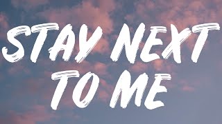 Quinn XCII - Stay Next To Me (Lyrics) Feat. Chelsea Cutler