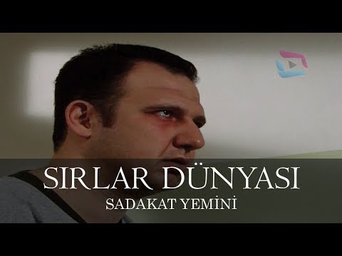 Sırlar Dünyası - SADAKAT YEMİNİ