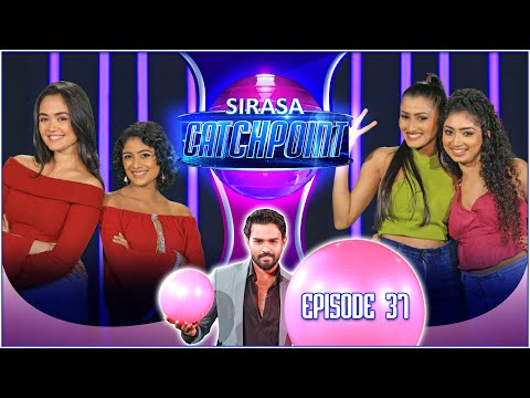 Sirasa Catchpoint Season I Episode 37 Wageesha Kavihari Rithmi Sumudi