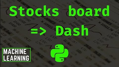 Python ML #01: How to visualize stock prices using Dash framework ?
