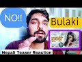 Nepali teaser reaction  bulaki  official teaser    indian boy lost in nepal