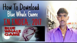 How To Download Blue Whale Game In India New Tricks 2017. screenshot 4