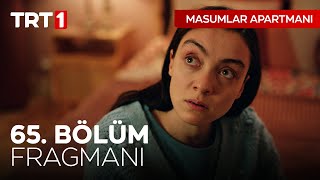 Masumlar Apartmanı 65. Bölüm Fragmanı