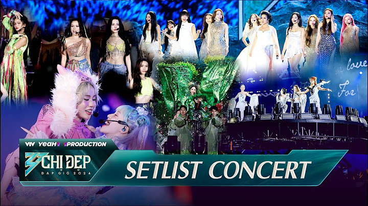 Full Setlist Concert Chị Đẹp Đạp Gió 2024 | Các tiết mục trình diễn bùng nổ trên Sân Khấu Concert