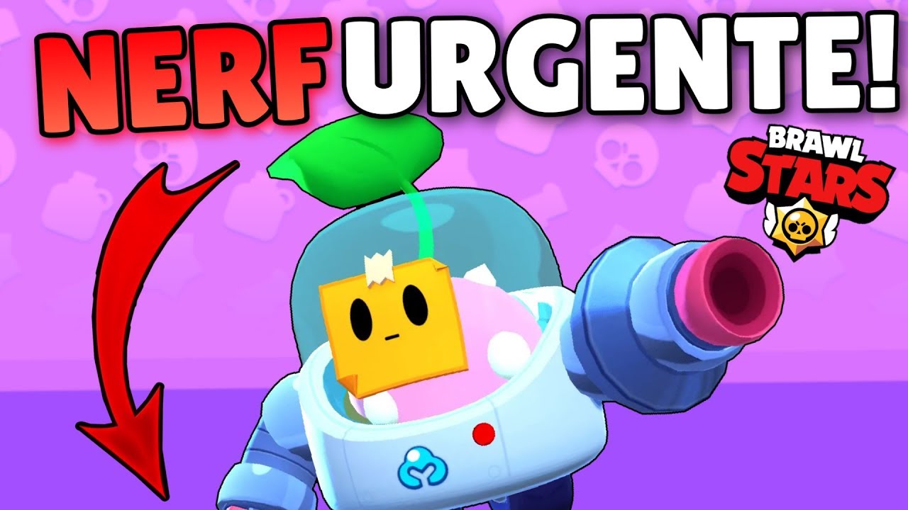 Urgente O Novo Brawler Sprout Precisa De Nerf Brawl Stars Youtube - o qsignifica nerf no brawl stars