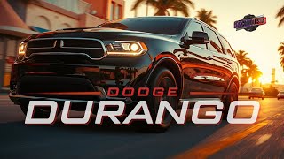El SUV que acelera como si fuera un deportivo. DODGE DURANGO