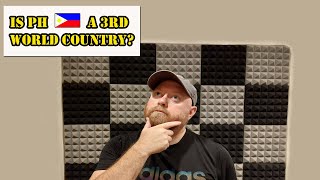 Philippines a THIRD World Country?