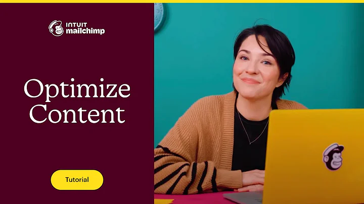 How to Use Mailchimp's Content Optimizer for Higher Email Open Rates