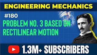 Rectilinear Motion Problem No.3 - Kinematics of Particles - Engineering Mechanics Guide