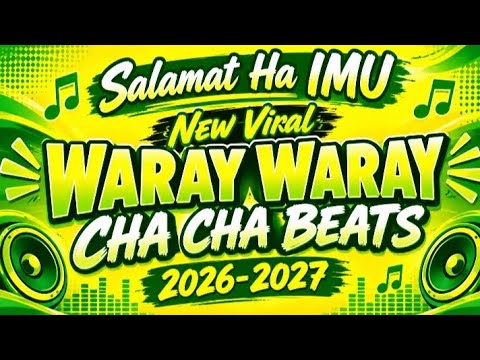 SALAMAT HA IMU 💚💛 NEW VIRAL WARAY-WARAY CHA CHA BEATS 2026–2027 | OPM Dance Party Mix