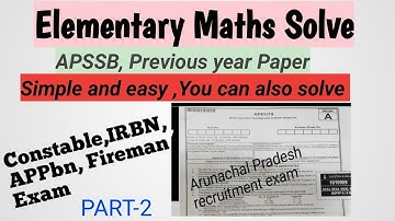 Elementary maths Paper Solution Part-2 ll APSSB Constable, IRBN , APPBN , Fireman, UDC ,MTS ll