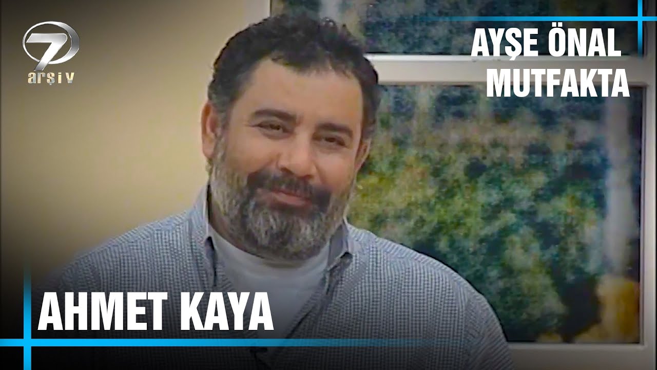 Ayşe Önal Mutfakta - Ahmet Kaya | 13 Haziran 1998
