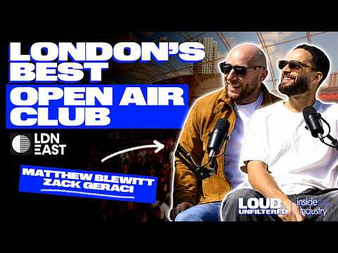 The Rise of LDN East: From DIY Project to London Hotspot | Matt Blewitt & Zack Geraci
