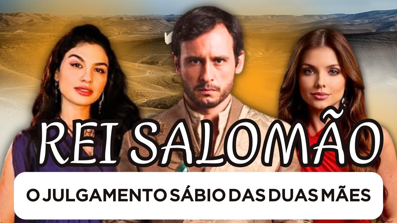 REI SALOMÃO E AS DUAS MÃES: O JULGAMENTO SÁBIO DO REI | HISTÓRIAS ...