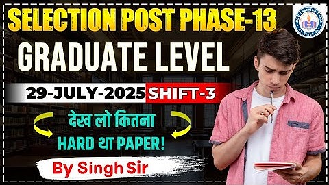 SSC Phase 13 Graduate Level Math Solution | 29 JULY 2025 Shift 3 | Phase 13 Math By Singh Sir 🔥