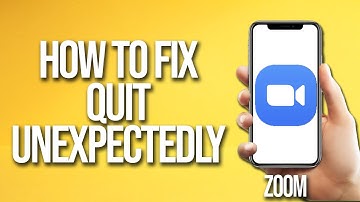 How To Fix Zoom Quit Unexpectedly