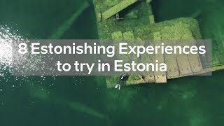 8 Estonishing Experiences to try in Estonia