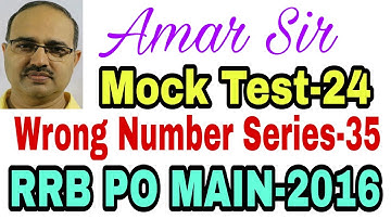 RRB PO MAIN-2016 | Wrong Number Series Questions-35 | Mock Test-24 | Unique Solution #Amar Sir