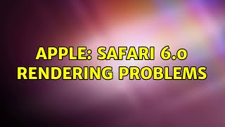 Apple: Safari 6.0 Rendering problems