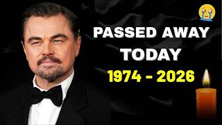 8 Famous Actors Who Died in 2026 | Leonardo DiCaprio