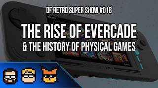 DF Retro Super Show #018: The Rise of Evercade and the History of Physical Games
