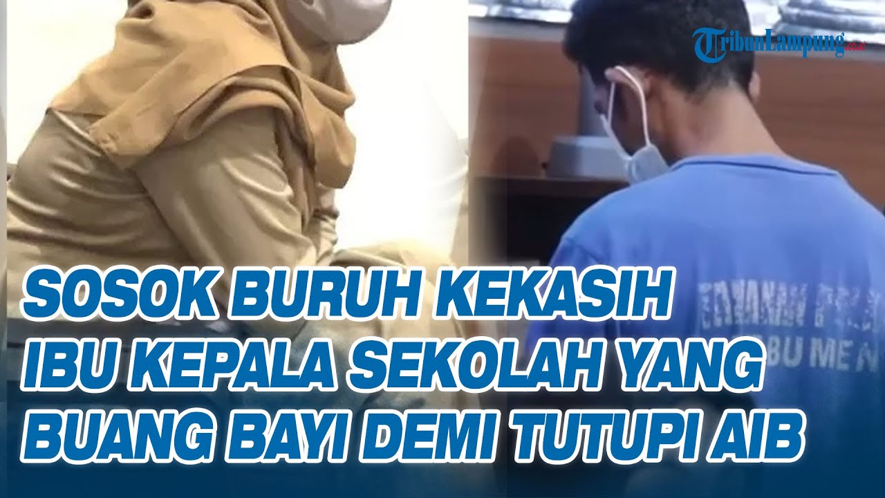 Sosok Buruh Kekasih Ibu Kepala Sekolah yang Buang Bayi Demi Tutupi Aib, Teman SMA
