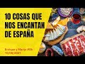 10 cosas que nos encantan de España (10/08/2021)