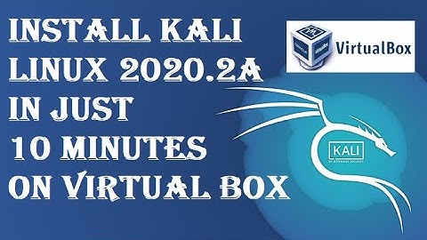 Install Kali Linux 2020.2a in Just 10 Mintues on Virtual Box[Hindi]By Karun Behal