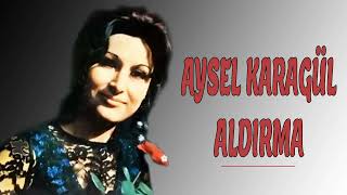 Aysel Karagül / Aldırma Resimi