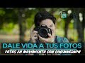 DALE VIDA A TUS FOTOS - IMÁGENES EN MOVIMIENTO CON CINEMAGRAPH