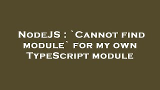 Celebrity NodeJS : `Cannot find module` for my own TypeScript module Profile