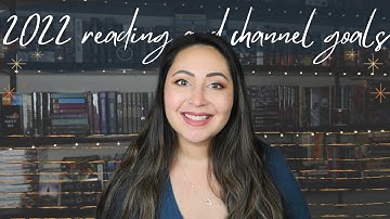 2022 Reading and Channel Goals!