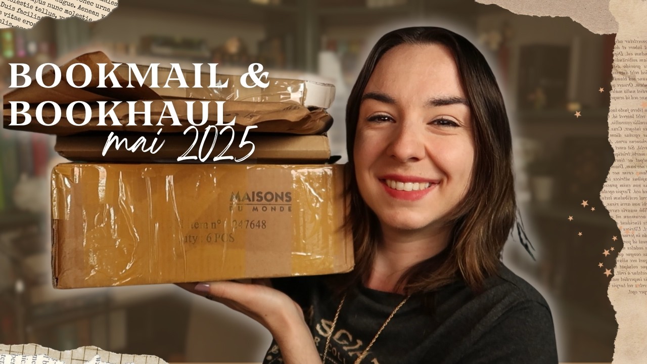Unboxing & Bookhaul 📦✨ | Mes réceptions livresques de mai 2025 !